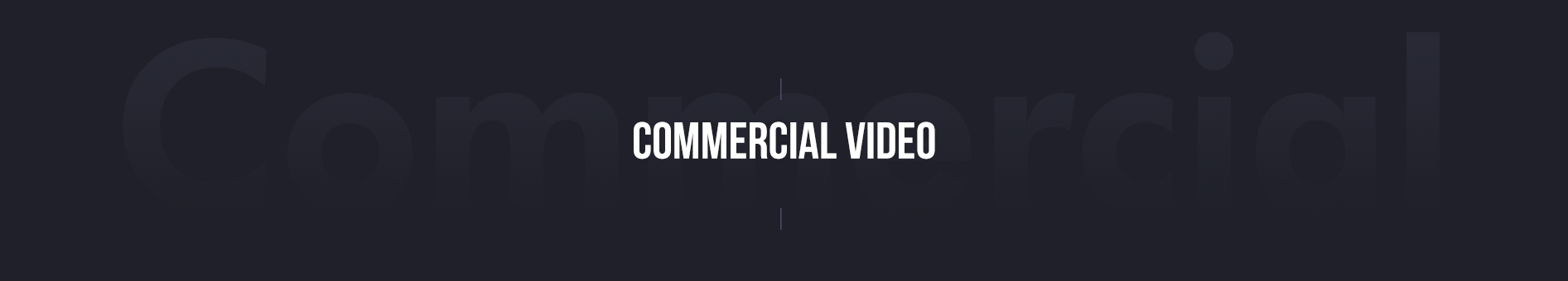Commercial Video
